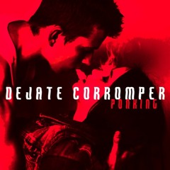 Dejate Corromper - Xaviss Koxo