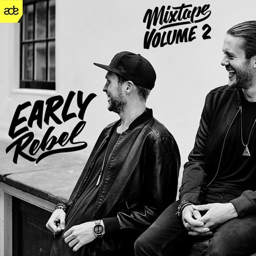 EARLY REBEL MIXTAPE - VOLUME 2 - BY THE HIM (Guestmix)