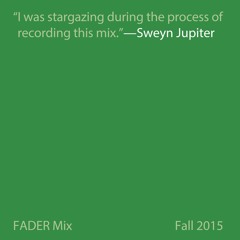 FADER Mix: Sweyn Jupiter