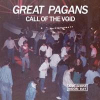 Great Pagans - Call Of The Void