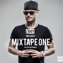 ZIGGY PRESENTS MIXTAPE ONE HOSTED BY MC GIMMICK
