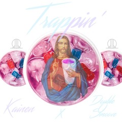 Trappin Ft. Double O Smoove