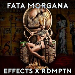 EFF3CTS X RDMPTN - Fata Morgana