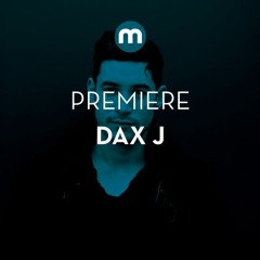 Premiere: Dax J 'Sempa'