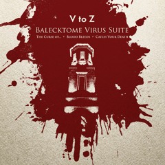 Balecktome Virus Suite feat. Bret Pelizzari