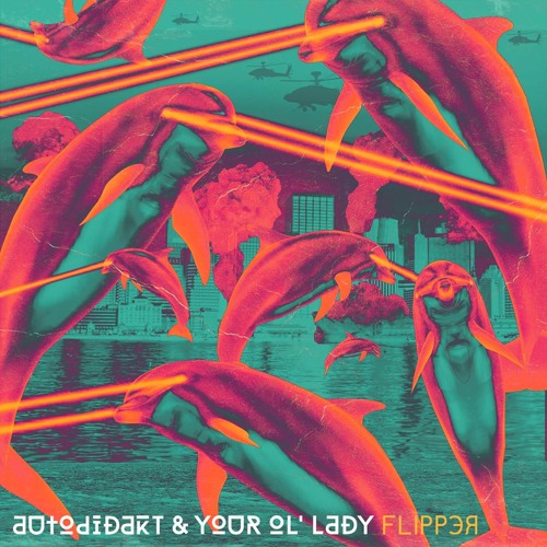 aUtOdiDakT & Your Ol' Lady - Flipper (MODEK Remix)