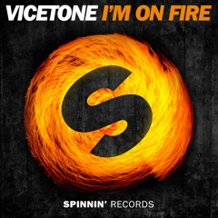Vicetone - I'm On Fire