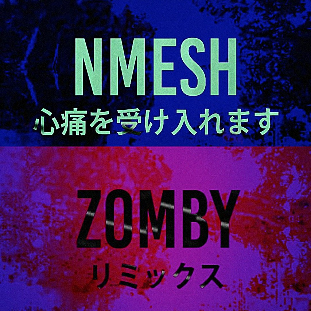 Stream Nmesh - 心痛を受け入れます (Zomby Version) by DREAM