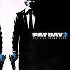 PAYDAY 2 Soundtrack - Utter Chaos