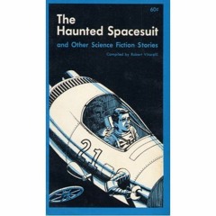 "The Haunted Space Suit" by Arthur C. Clarke