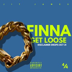 JIT JAMES "FINNA GET LOOSE" FREESTYLE