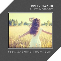 Felix Jaehn Ft. Jasmine Thompson - Ain't Nobody (Loves Me Better) (Selman Karakoc Remix)