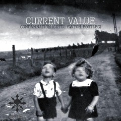 Current Value - Condemnation (Crtcl Swtch Bootleg)