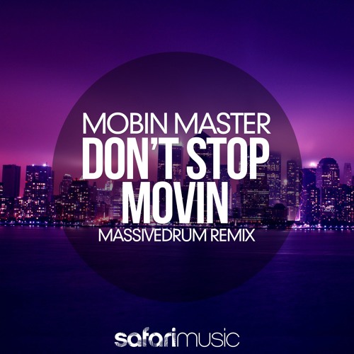 Mobin Master feat. Karina Chavez - Don't Stop Movin (Massivedrum Remix)