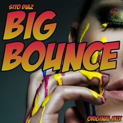 SITO DIAZ - BIGBouNCE (ORIGINAL MIX)