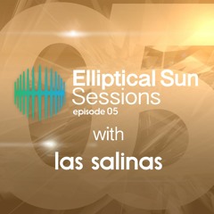 Elliptical Sun Sessions #005 with Las Salinas