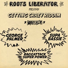 Getting Crazy Riddim Ft. Supa Bassie & George Palmer - RL009