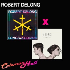 Robert Delong - Long Way Down (Coleman Hell REMIX)