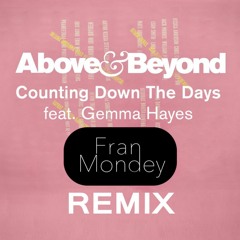 Above & Beyond - Counting Down The Days (Fran Mondey Remix)