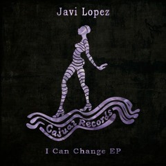 Javi Lopez - I Can Change (Original Mix)