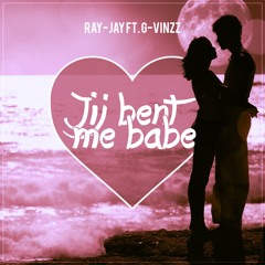 Ray - Jay Ft. G - Vinzz - Jij Bent Me Babe