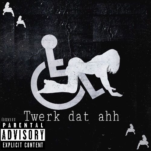 twerk dat ahh