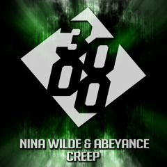 Nina Wilde & Abeyance - Creep [Free Download]