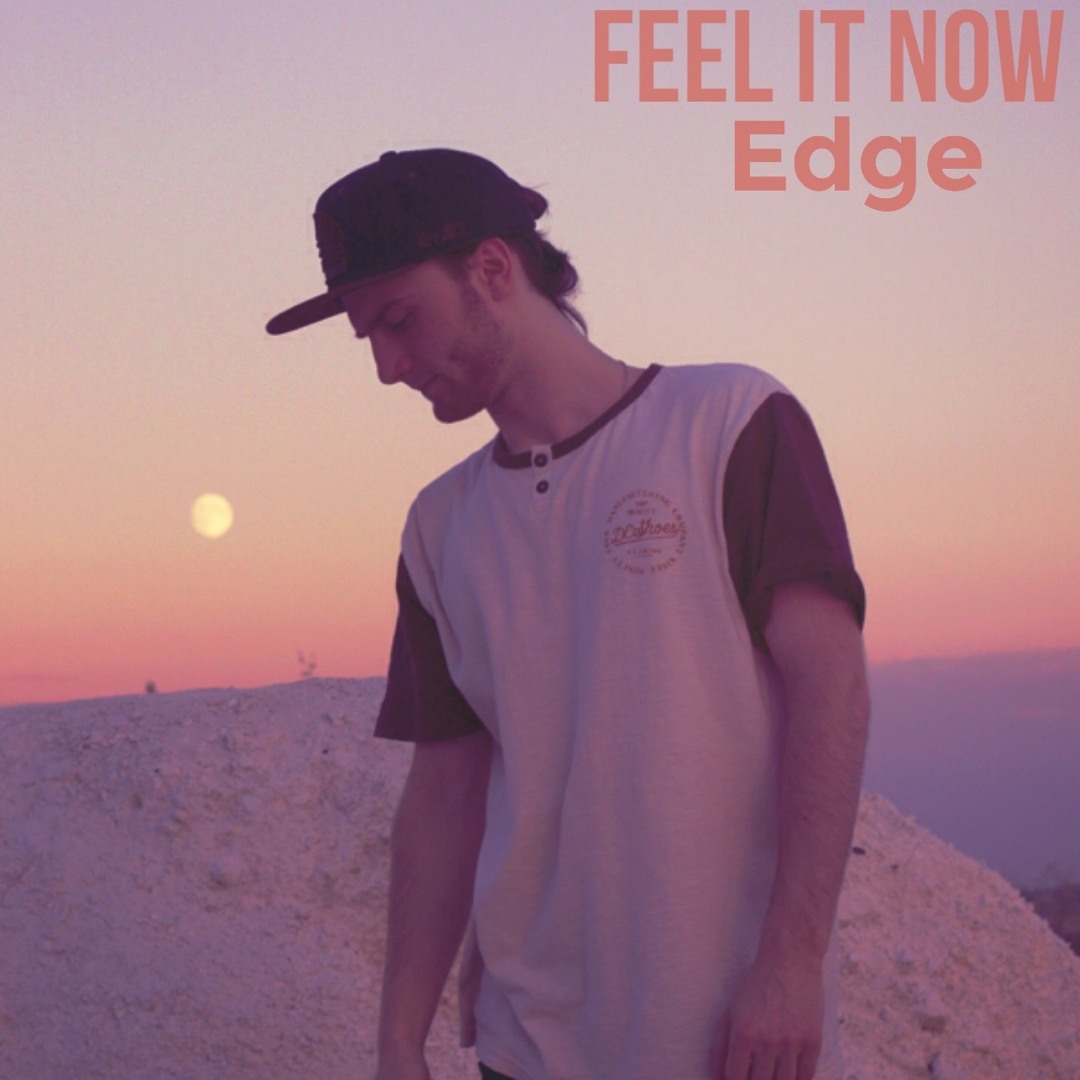 Stream Edge by FEEL IT NOW | Listen online for free on SoundCloud