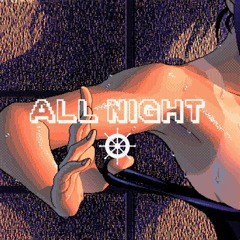 All Night (Prod. Keecho)