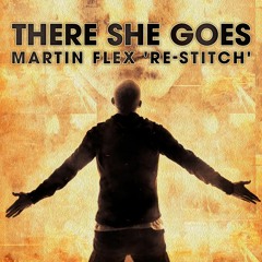 There She Goes (Martin Flex 'Re-Stitch')"Free Download"