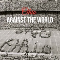 Ohio Against The World - Feat. Isiah Tucker, Jaye Jackson, Tyrone Hunter, Chase Neff & Paul Jr.)