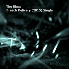 The Biggs - Breech Delivery