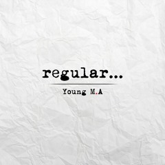 "Regular" (Prod. Rome J)