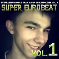 Mroczny Super EuroBeat Vol 1 I Let Me Be Your Baby (Exclusive Remix)