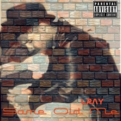 LRay - Same old me