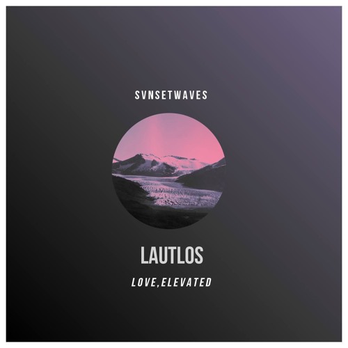 Lautlos - Love, Elevated