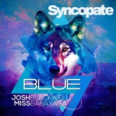 Miss Babayaga & Josh Blackwell - BLUE