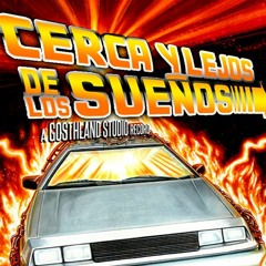 Cerca y Lejos De Los Sueños