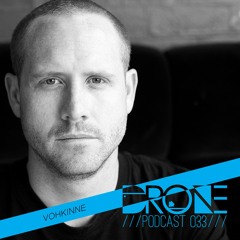 DRONE Podcast 033 - Vohkinne