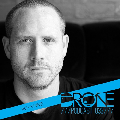 DRONE Podcast 033 - Vohkinne
