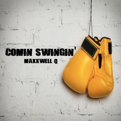 MaxxWell Q - Comin Swingin'