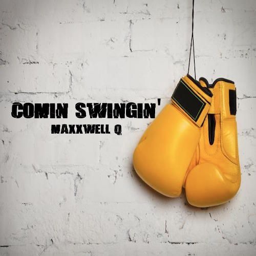 MaxxWell Q - Comin Swingin'