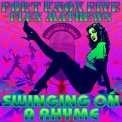 Swinging On A Rhyme Ft. Flex Mathews (Bart & Baker Remix)