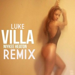Villa (Remix) Ft. Niykee Heaton