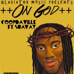 On God -CoopDaVille Ft. Suavay