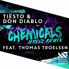 Don Diablo & Tiësto - Chemicals Feat. Thomas Troelsen(MRVLZ Remix)