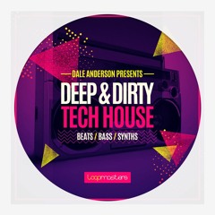 Dale Anderson Presents Deep & Dirty Tech House (Loopmasters)