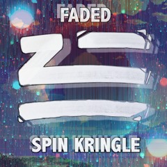 Faded (Spin Kringle Remix)