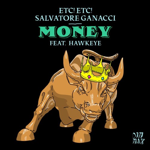 ETC!ETC! & Salvatore Ganacci - Money (feat. Hawkeye)
