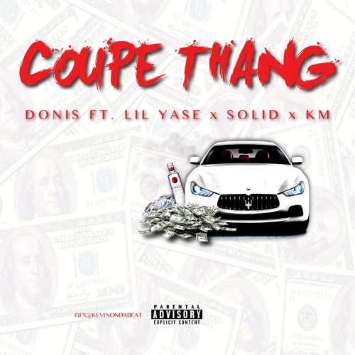 Donis - Coupe Thang Ft Lil Yase x Solid x Kiid Mitch (Official Audio)